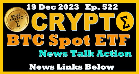 #Bitcoin #Spot #ETF - BRIEF #CRYPTO VIDEO News Talk Action Bitcoin #Halving Cycles