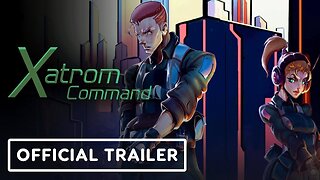 Xatrom Command - Official Trailer