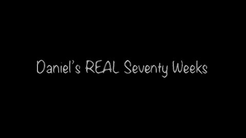 Daniel’s REAL Seventy Weeks: How The Church Got It Wrong.