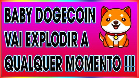 BABY DOGECOIN VAI EXPLODIR A QUALQUER MOMENTO !!!