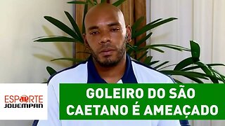 Goleiro Paes, do São Caetano, é AMEAÇADO e DESABAFA!