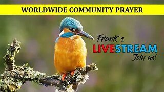 LIVESTREAM 2 - Worldwide Community Prayer on Dec 17, 2022