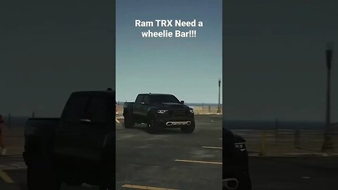 Ram TRX need a wheelie bar