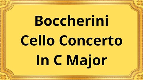Boccherini Cello Concerto In C Major