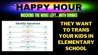 Happy Hour: They're trying to trans your kids in elementary school - watch a trans policy meeting