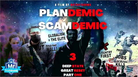 PLANDEMIC / SCAMDEMIC 3 - DEEP STATE GREAT RESET - PART ONE [mirrored]