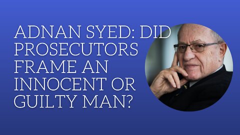 Adnan Syed: Did Prosecutors Frame an Innocent or Guilty Man?