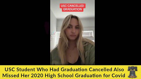 USC Student Who Had Graduation Cancelled Also Missed Her 2020 High School Graduation for Covid