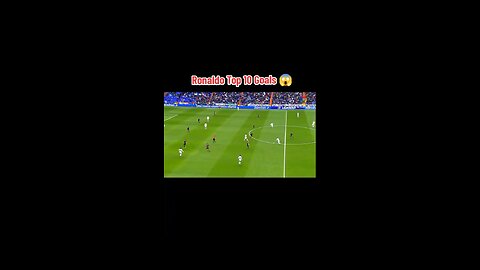 Ronaldo top 10 goal which one is better