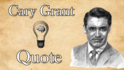 Cary Grant: Destiny Is What We Give, Not Get