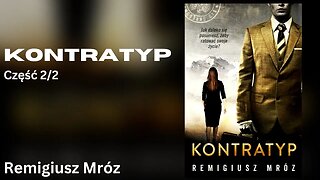 Kontratyp Część 2/2, Cykl: Joanna Chyłka (tom 8) - Remigiusz Mróz Audiobook PL