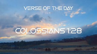 September 8, 2022 - Colossians 1:28 // Verse of the Day