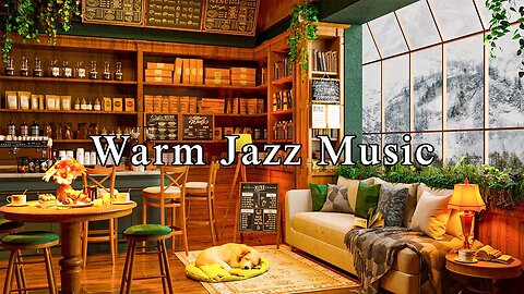 Warm Jazz Music ☕ Cozy Coffee Shop Ambience ~ Relaxing Jazz Instrumental Music to Study, Work, Sleep