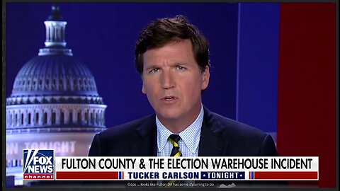 Tucker Carlson, Fulton GA, 2020 election fraud, warehouse incident