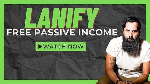 LANIFY REVIEW - FREE PASSIVE INCOME - MAKE MONEY