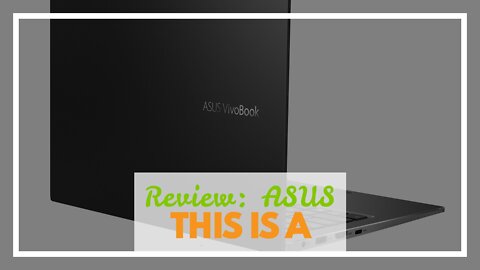 Review: ASUS VivoBook S13 Thin and Light Laptop, 13.3” FHD Display, Intel Core i5-1135G7 CPU, 8...