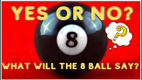 Yes or No Ask the Magic Eight Ball! Just a Little Friday Fun!