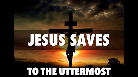 SALVATION PRAYER | TODAY IS THE ACCEPTABLE DAY FOR YOUR SALVATION | JESUS SAVES TO THE UTTERMOST