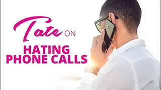 Andrew Tate on Hating Phone Calls | November 21, 2018