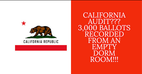 CALIFORNIA AUDIT???? 3,000 BALLOTS WERE RECORDED FROM AN EMPTY DORM ROOM!!!!