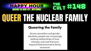 The Cult #148 (Happy Hour) Queering The Nuclear Family