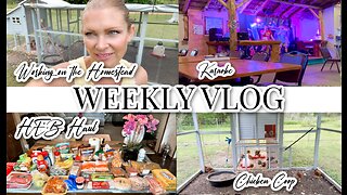 WEEKLY VLOG + WORKING ON THE HOMESTEAD KARAOKE + HEB HAUL + CHICKEN COOP