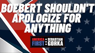 Boebert Shouldn't Apologize for Anything. Sebastian Gorka on AMERICA First