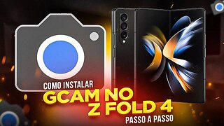 Como INSTALAR GCAM no Galaxy Z Fold 4 (PASSO A PASSO)