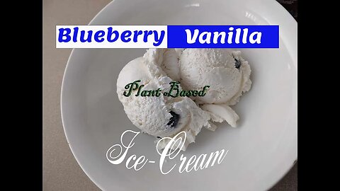 Recipe - Vanilla Blueberry Ice Cream WFPB