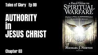 AFG2SW - Chapter 03 - Spiritual Authority in Jesus Christ - TOG EP 99