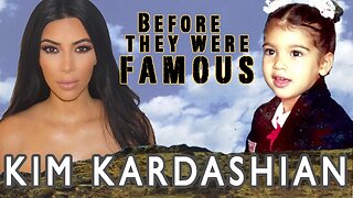 KIM KARDASHIAN | Before They Were Famous