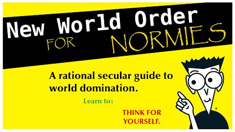 New World Order For Normies [sd 360p]