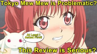 Tokyo Mew Mew Problematic? A Bizarre Review of Tokyo Mew Mew New!