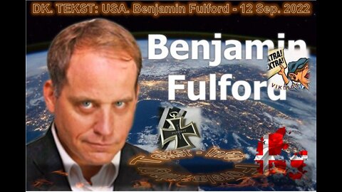DK. & DE. TEKST: USA. B. Fulford 12. September 2022. & Andet. 52.26 min. (att.ppr)