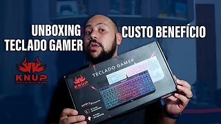 UNBOXING TECLADO KNUP | CUSTO BENEFÍCIO