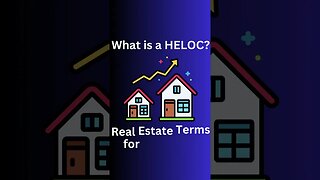 Real Estate Terms for Beginners - What is a HELOC