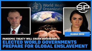 Pandemic Treaty Will Crush Sovereignty: Elected World Governments Prepare For Global Enslavement