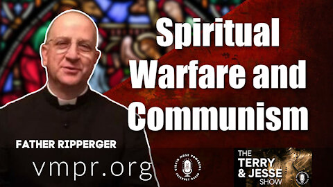 26 Feb 21, The Terry and Jesse Show: Spiritual Warfare and Communism, Father Ripperger