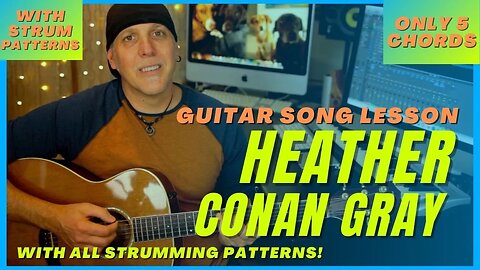 Heather by Conan Gray Guitar Song Lesson with all strumming patterns