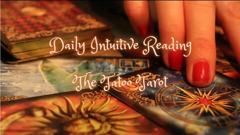 The Tattoo Tarot ~ Daily Intuitive Reading ~ Self Interpretation