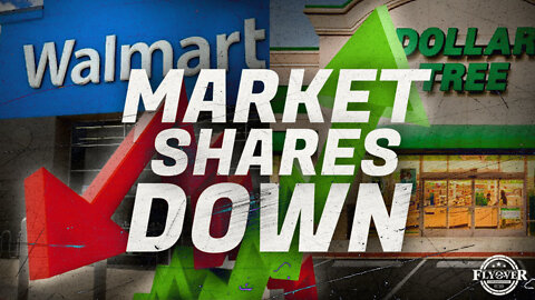 Economy | Walmart Loses Market Share to Dollar Tree | Economic Update