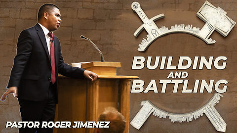 Building and Battling (Fire Breathing Baptist Fellowship Conference 2023) | Pastor Roger Jimenez