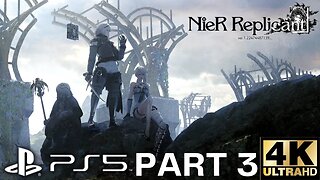 NieR Replicant ver.1.22474487139... Gameplay Walkthrough Part 3 | PS5, PS4 | (No Commentary)