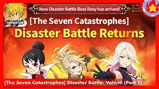 [The Seven Catastrophes] Disaster Battle: Valenti (Part 1) | The Seven Deadly Sins: Grand Cross