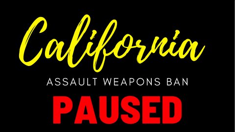 Federal Appeals Court Pauses Another California Gun Control Case (Assault Weapons Ban)