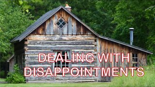 Dealing with disappointments on the homestead