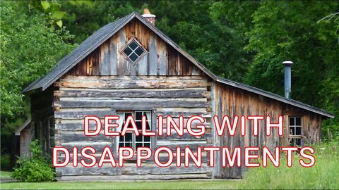 Dealing with disappointments on the homestead