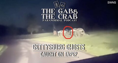 GETTYSBURG GHOSTS CAUGHT ON VIDEO?