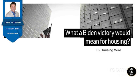 What A Biden Administration Means To Real Estate