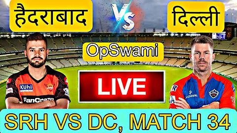 🔴LIVE CRICKET MATCH TODAY | CRICKET LIVE | 34th MATCH IPL | SRH vs DC LIVE MATCH TODAY Cricket 22